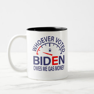 Tasse 2 Couleurs Un Électeur Anti-Biden Me Doit De L'Argent Gazier