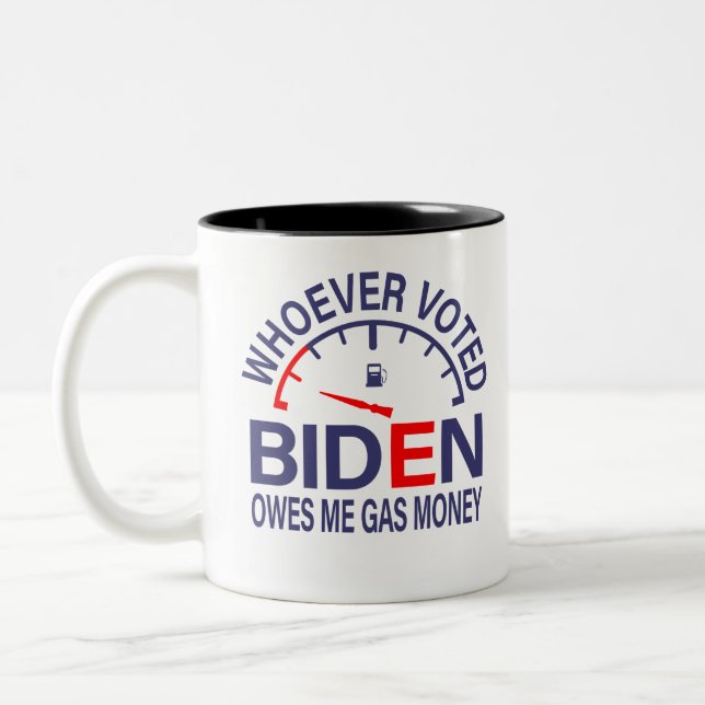Tasse 2 Couleurs Un Électeur Anti-Biden Me Doit De L'Argent Gazier (Gauche)