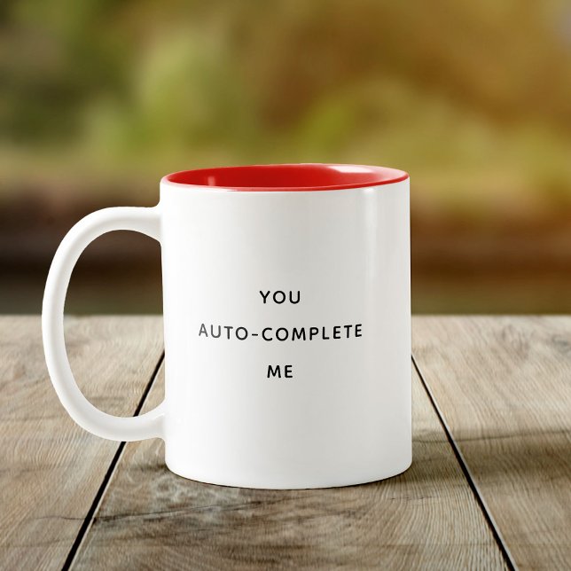 Tasse 2 Couleurs Un Humour drôle Vous Complétez automatiquement Me  (Créateur téléchargé)