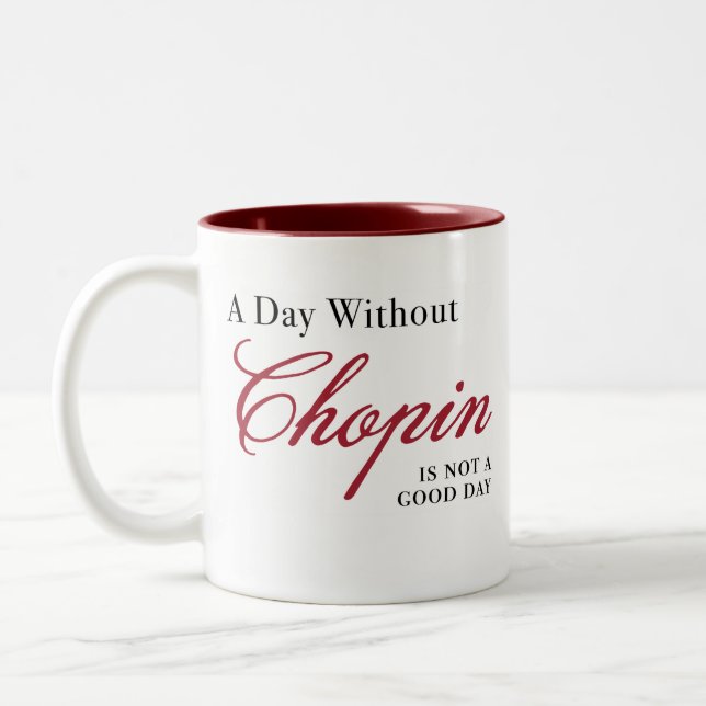 Tasse 2 Couleurs Un jour sans Chopin… (Gauche)