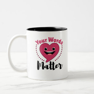 Tasse 2 Couleurs Vos mots comptent SLP Voix Pathologie du langage