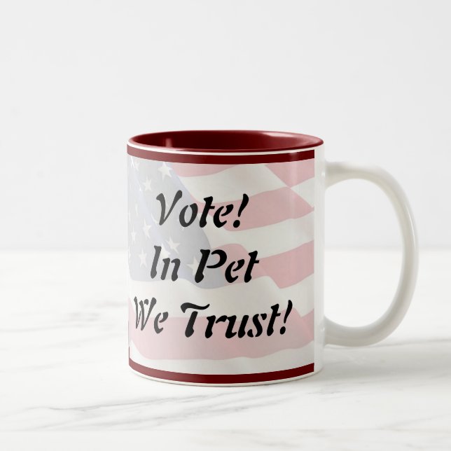 Tasse 2 Couleurs Votez Pet Nous faisons confiance à (Droit)
