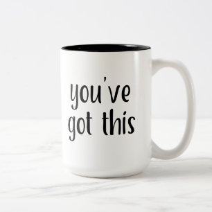 Tasse 2 Couleurs Vous avez ceci : Inspirant, Simple Pep-Talk, 2