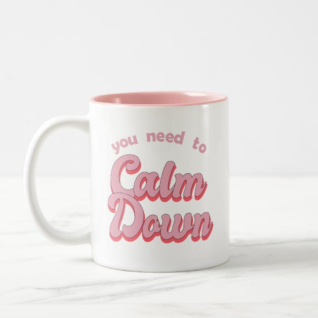 Tasse 2 Couleurs Vous Devez Calmer Le Style Rétro (Gauche)