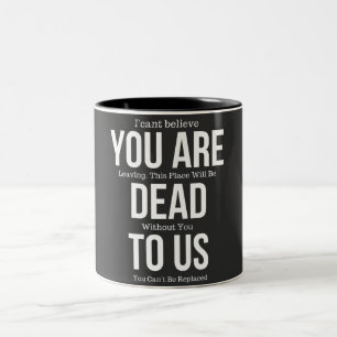 Tasse 2 Couleurs vous êtes mort pour nous