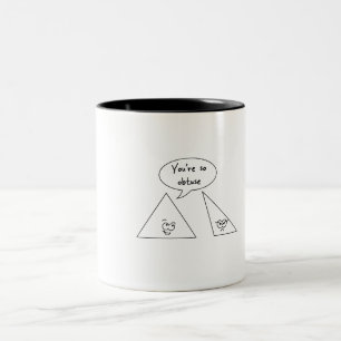 Tasse 2 Couleurs Vous êtes si obtus