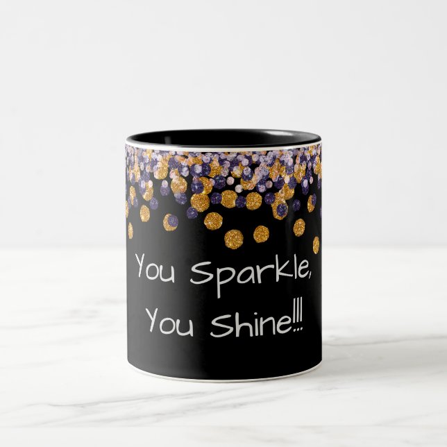Tasse 2 Couleurs Vous Étincelez, Vous Brillez ! (Centre)