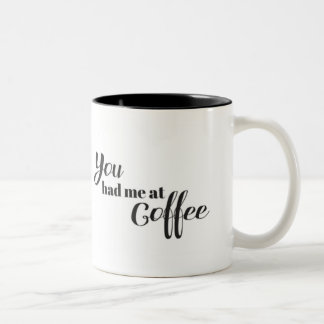 Tasse 2 Couleurs Vous m'avez eu au café