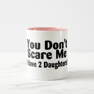 Tasse 2 Couleurs Vous ne m'effrayez pas que j'ai 2 filles