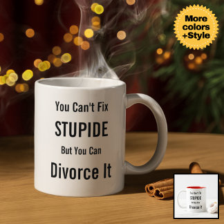 Tasse 2 Couleurs "Vous ne pouvez pas réparer les bêtises mais vous 
