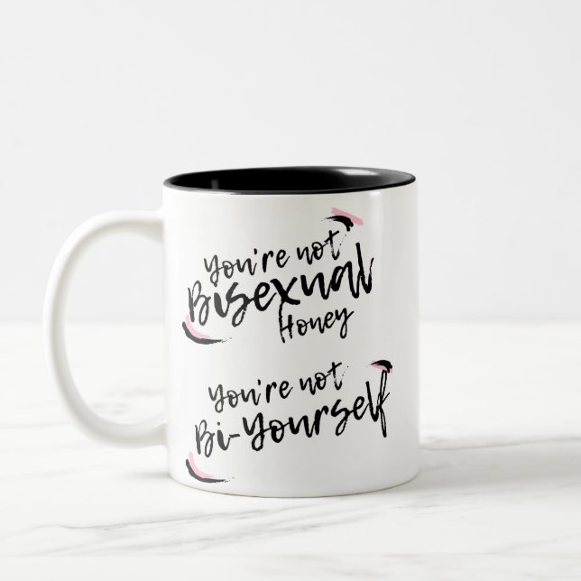 Tasse 2 Couleurs Vous n'êtes pas bisexuel, vous êtes bisexuel (Gauche)
