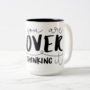 Tasse 2 Couleurs Vous Y Pensez Trop