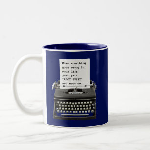 Tasse 2 Couleurs When Things Go Wrong, Just Yell "Plot Twist" Blue