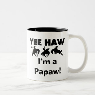 Tasse 2 Couleurs Yee Haw Je suis une Papaw Tshirts and Gifts