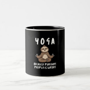Tasse 2 Couleurs Yoga Parce Que Punir Les Gens Est Une Mauvaise Fen