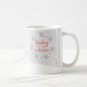 Tasse à café "Citation d'hiver 'Bébé, il fait froi