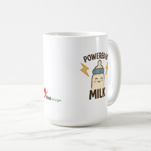 Tasse à café drôle "Alimenté par le lait" Nouvea