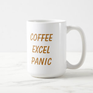 Tasse à café drôle "Café, Excel, Panique, Répéter"
