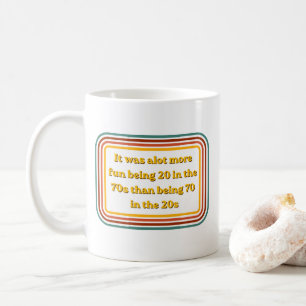 Tasse à café drôle citation rétro 70