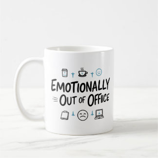 Tasse à café drôle de bureau émotionnellement ferm