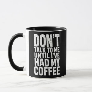 Tasse à café drôle Ne me parlez pas Grunge Noir et