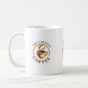 Tasse à café Funny You can do it