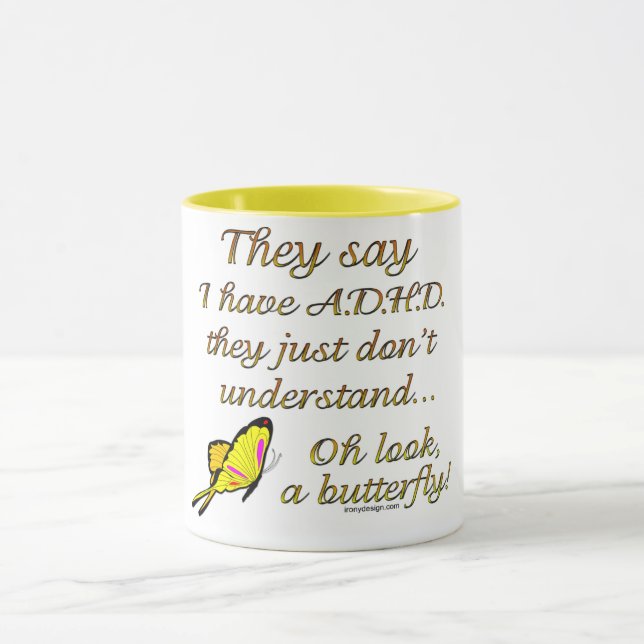 Tasse A.D.H.D. Humour de papillon (Centre)