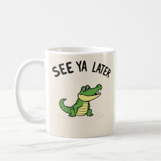 Tasse À Revoir Plus Tard Aligator