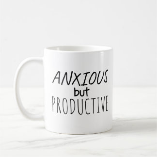 Tasse Anxieux mais Productif
