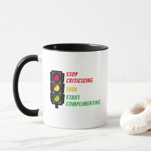 Tasse "Arrêtez de critiquer"