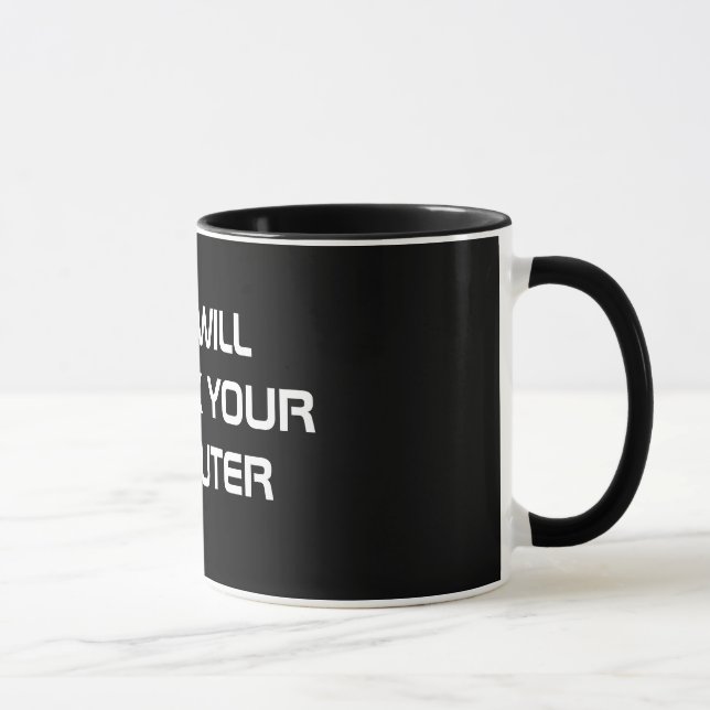 TASSE AUCUN JE NE FIXERAI PAS VOTRE ORDINATEUR (Droite)