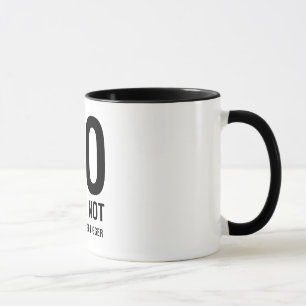 Tasse AUCUN je ne rendrai pas le logo plus grand