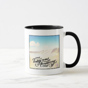 Tasse Aujourd'hui était extraordinaire