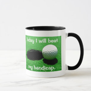 Tasse Aujourd'hui je battrai mon jouer au golf