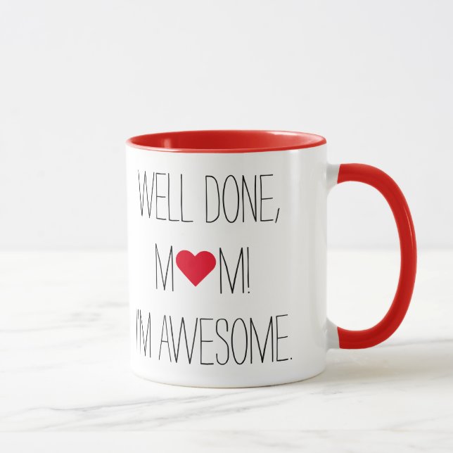 Tasse Bien Fait Maman Drôle Citation Mères Jour Thé Café (Droite)