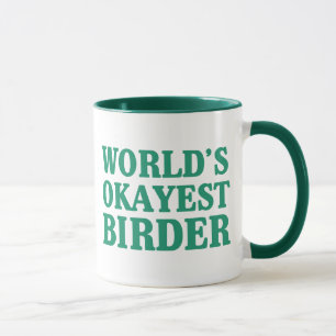 Tasse Birder d'Okayest du monde