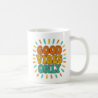 Tasse - Bonnes Vibrations Seulement