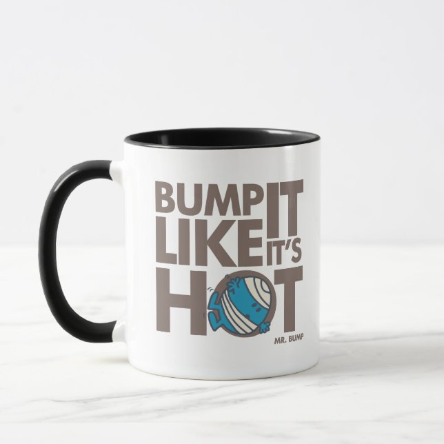 Tasse Bump It Like It's Hot Version 2 (Gauche)
