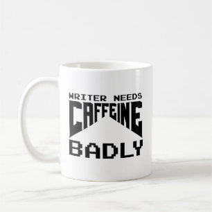 Tasse Café pour Écrivain qui a Grand Besoin de Caf