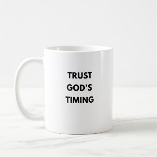 Tasse chrétienne Confiance dans le timing de Dieu