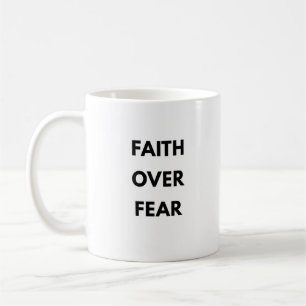 Tasse chrétienne La Foi Plutôt que la Peur