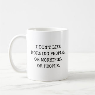 Tasse Citation Drôle pour Personne du Matin