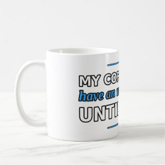 Tasse Compréhension entre moi et le café