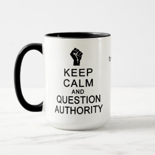 Tasse Conserver le calme et les questions Autorité des n