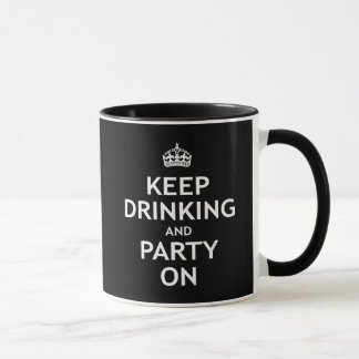 Tasse Continuez à boire et partie dessus