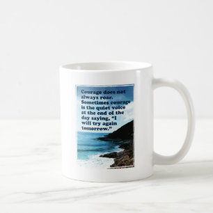 Tasse Courage Ne Rugit Pas Toujours