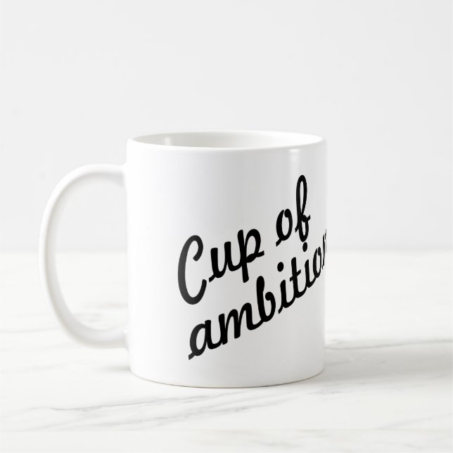 TASSE D'AMBITION 9-5, CUSOMTIZABLE (Gauche)