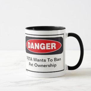 Tasse Danger PETA muqueuse
