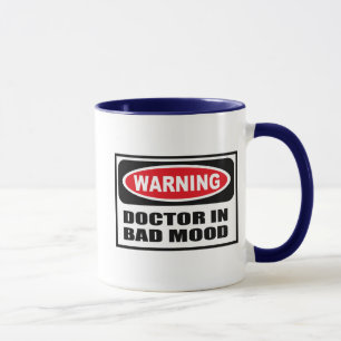 Tasse d'avertissement de DOCTEUR IN BAD MOOD