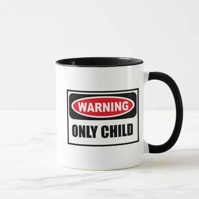 Tasse d'avertissement d'ENFANT UNIQUE (Droite)